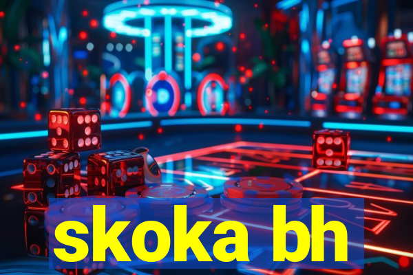 skoka bh